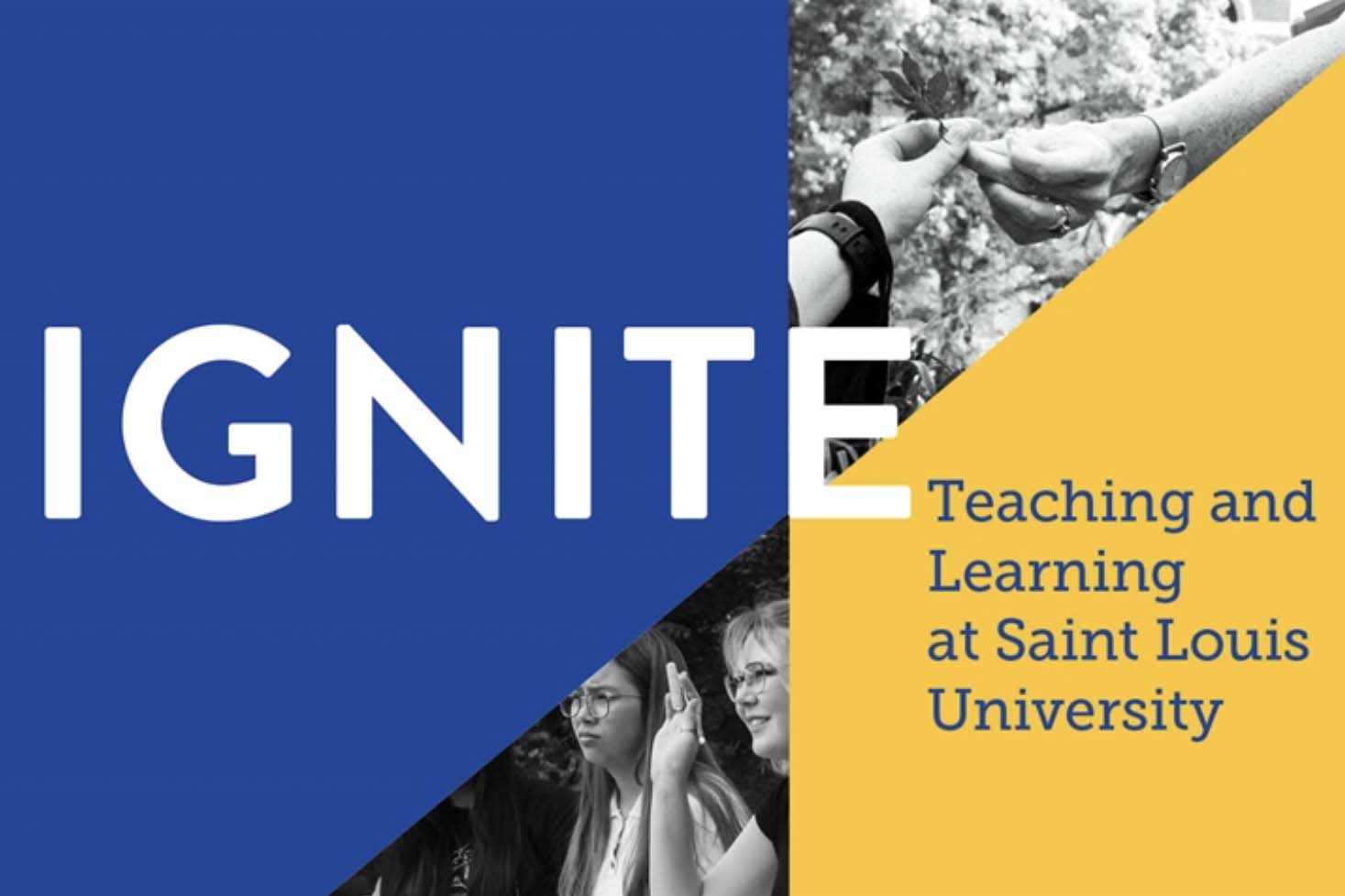 A graphic design showing students interspersed with blocks of color reading "Ignite: Teaching and Learning at pro"