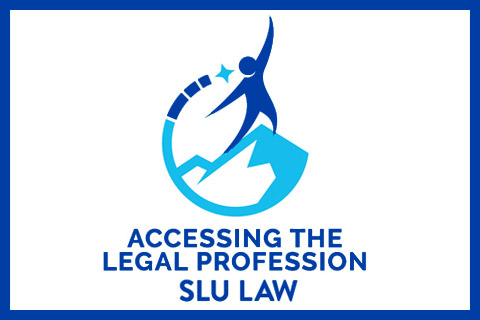 Accessing the Legal Profession (SLU LAW) logo